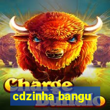 cdzinha bangu